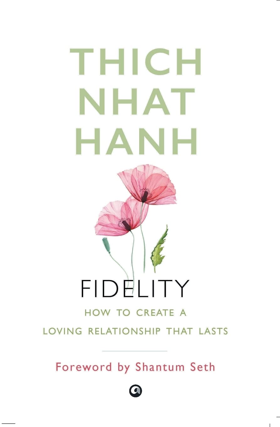 Book cover of Fidelity : how to create a loving relationship that lasts by Thich Nhat Hanh Book cover of Fidelity : how to create a loving relationship that lasts by Thich Nhat Hanh